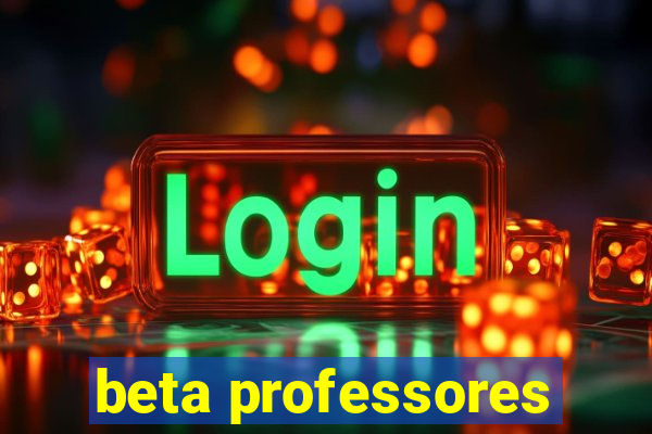 beta professores